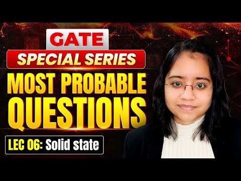solid state | Most Probable Questions | GATE Special Series | Chemical Science | IFAS