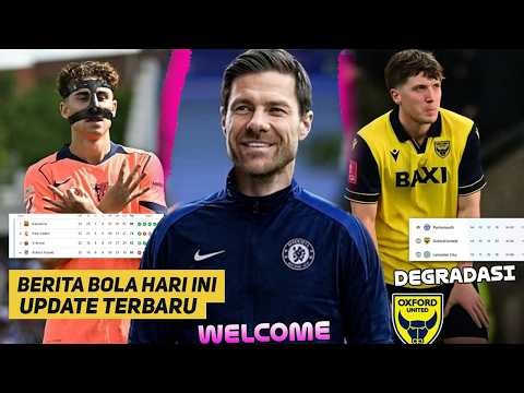 Gak Jadi Ke Liverpool, Xabi Alonso Latih Chelsea🤔Barcelona Dikit Lagi JUARA🤑Oxford Degradasi