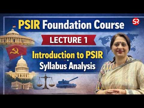 🔴PSIR Foundation Course Lecture 1 | Introduction & Syllabus Analysis | Shubhra Ranjan
