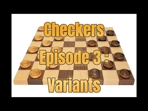 Checkers - Episode 3: Variants