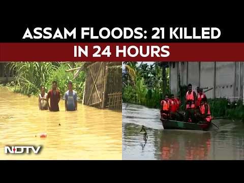 Assam flood | 21 Killed In 24 Hours As Flood Situation Worsens