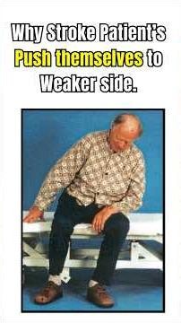 Why Stroke Patients Push to One Side? Pusher Syndrome Treatment.