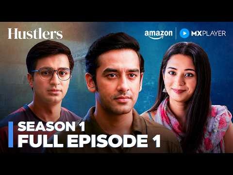 Hustlers Season 1 Full Episode 1 | Web Series | Sameer Kochhar, Vishal Vashishtha | Amazon MX Player