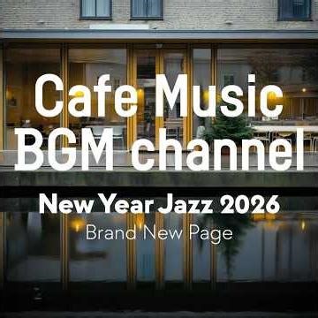 Cafe Music BGM channel - Brand New Page (Official Music Video)