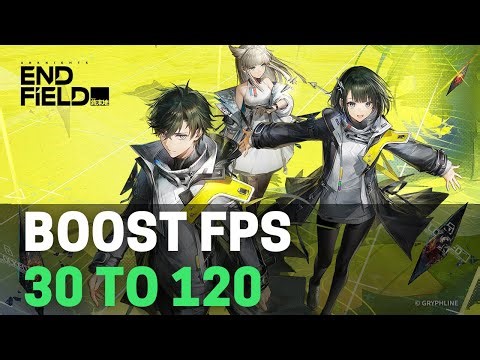 Arknights: Endfield - Best PC Settings to Boost FPS & Visibility Instantly