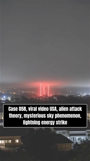 CASE 058 🚨 Alien Attack or Secret Energy Strike? Viral USA Sky Phenomenon 👽⚡#AlienAttack #Case058