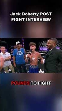 JACK DOHERTY POST FIGHT INTERVIEW 🎤😭