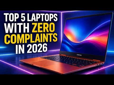 Top 5 Laptops With ZERO Complaints in 2026 (No Regrets!)
