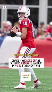 Drake Maye GOES OFF as Patriots DOMINATE Raiders 45-17