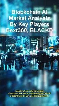 Blockchain AI Market Analysis By Key Players Bext3