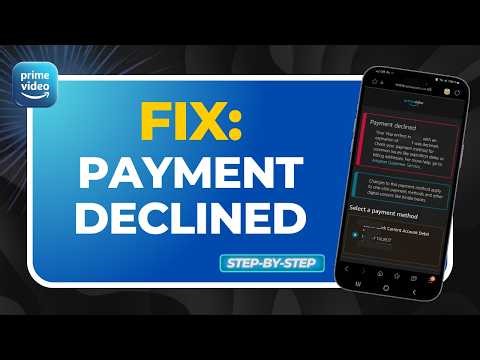 How to Fix Amazon Prime Payment Declined (Easy Billing Fix)