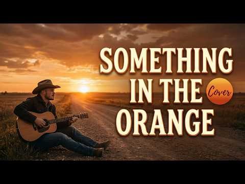 Something In The Orange (Zach Bryan) - Timeless Country Cover | Raw & Emotional