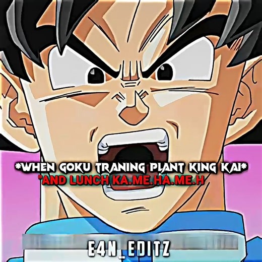 When Goku Traning Plant King Kai "And Use Ka.Me.Ha.Me.Haa