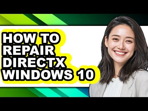How to Repair Directx Windows 10 - Full Guide