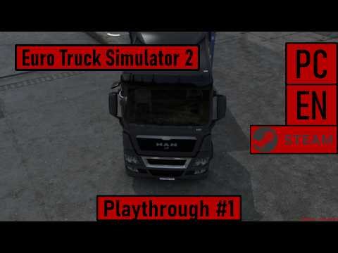 Euro Truck Simulator 2 [PC|Steam|EN] - Playthrough #1