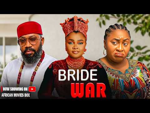 BRIDE WAR - CHIOMA NWOSU, BIMBO ADEMOYE, FREDERICK | Nigerian Movies 2026 Latest Full Movies