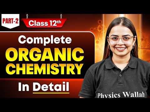 Class 12 Organic Chemistry Complete Revision ( Part -2 ) | Full Board Exam Prep 2026 | Shourya Ma'am