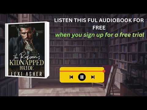 The Russian’s Kidnapped Bride Audiobook | Mafia Forced Marriage Romance | Lexi Asher