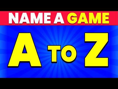 Name a Video Game from A to Z 🎮 | Alphabet Quiz