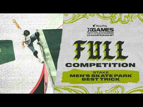 Stake Men's Skateboard Park Best Trick: FULL COMPETITION | MoonPay X Games Championship NOLA 2026