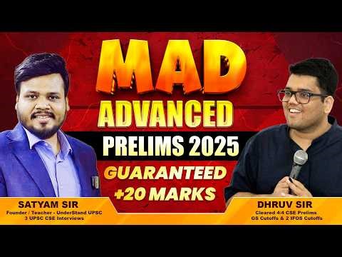 MAD Advanced 2025 | Guaranteed +20 Marks | Prelims Paper Discussion | Satyam Jain Sir | Dhurv Sir