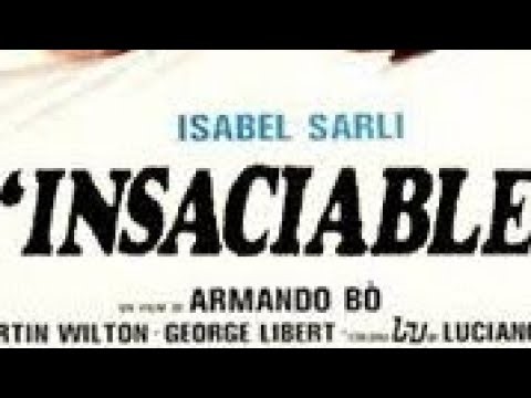 INSACIABLE (1976) PELÍCULA COMPLETA ISABEL SARLI