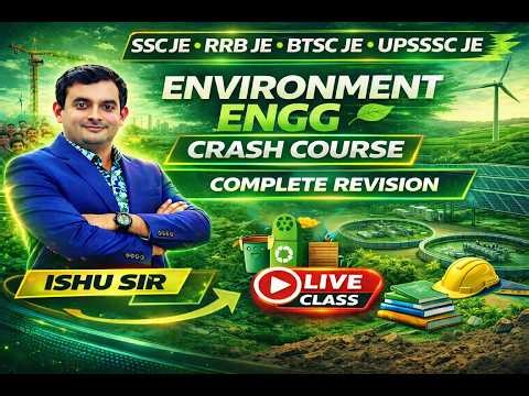 🔥🔥Environment Engineering Crash Course | Complete Revision | SSC JE | RRB JE | BTSC JE | UPSSSC JE