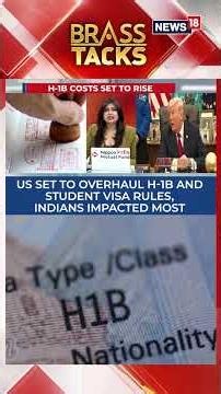 US Set to Overhaul H-1B, Green Card & Student Visa Rules; Indians May Be Hit Hardest | N18S