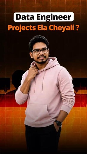 Data Engineer Projects ఎలా చేయాలి | Complete Project Roadmap in Telugu | PythonLife