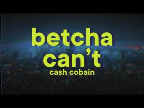Cash Cobain & BabyChiefDoit - Betcha Can’t (Lyrics)