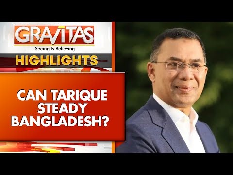Tarique Rahman Returns to Bangladesh After 17 Years | What It Means for 2026 Elections | GRAVITAS