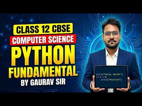 Python Fundamentals 🐍 | Class 12 CBSE Computer Science