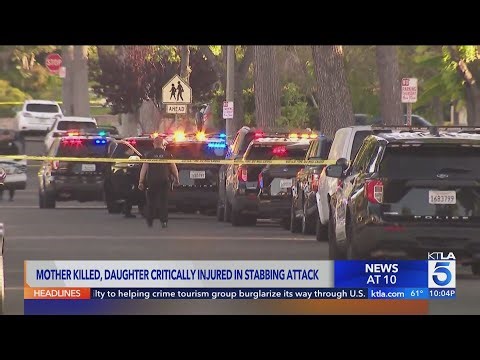 Mother killed, daughter critically injured in SoCal stabbing attack