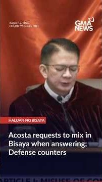 Acosta requests to mix in Bisaya when answering; Defense counters | GMA News
