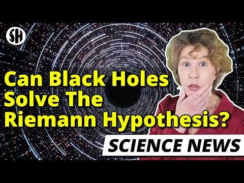 Crazy: Riemann Hypothesis Linked to Black Holes, Physicists Find