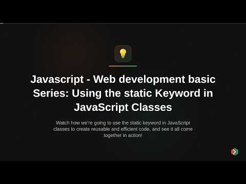 Javascript - Web development basic Series: Using the static Keyword in JavaScript Classes