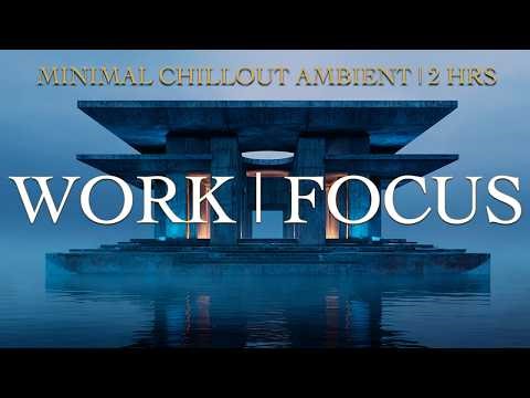 🔷 Mind Palace | Deep Focus Music for Studying, Concentrarion and Work | 2 HRS