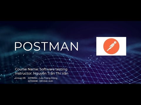 Nhóm 03: Thuyết trình Postman (Software Testing)