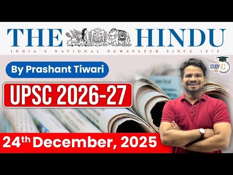 The Hindu Analysis | 24th December 2025 | The Hindu News Paper Today With Practice Questions