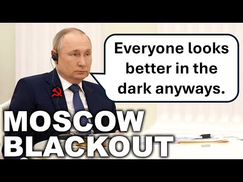 Ukraine Knocked Out the Power in Moscow