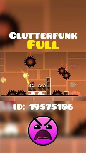 CLUTTERFUNK Full Version #geometrydash
