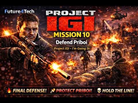 Project IGI Mission 10 Defend Priboi | Protect Priboi! 🚨 | Hold the Line! 💀 | Stealth Gameplay