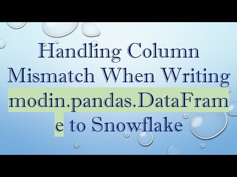 Handling Column Mismatch When Writing modin.pandas.DataFrame to Snowflake
