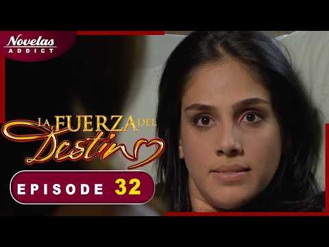 La Force du Destin - Episode 32 - Novelas Complète en Français