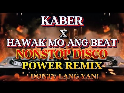 DISCO PARTY REMIX THE BEST KABIR X HAWAK MO ANG BEAT NONSTOP HATAWAN 💫2025-2026