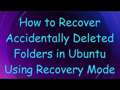 How to Recover Accidentally Deleted Folders in Ubuntu Using Recovery Mode