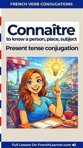 Connaître Conjugation: Charts, All Tenses, & Native French Audio | FrenchLearner