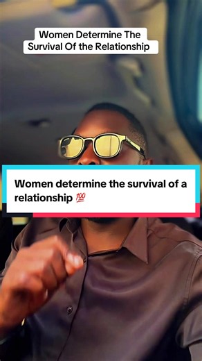 Why Women Determine the Survival of a Relationship 💯