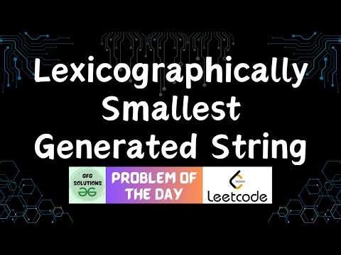 #862 Lexicographically Smallest Generated String | GFG Solutions | Leetcode POTD | 31-03-2026