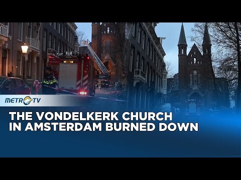Fire Destroys Vondelkerk Church in Amsterdam